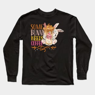 Some Bunny Needs Coffee HapEgg Easter Long Sleeve T-Shirt